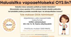 Haluaisitko vapaaehtoiseksi OYS:iin. ILONA-valmennus 24.3. klo 16-18 Teamssissa. Lisätiedot: terhi.niemela@ppsotu.fi